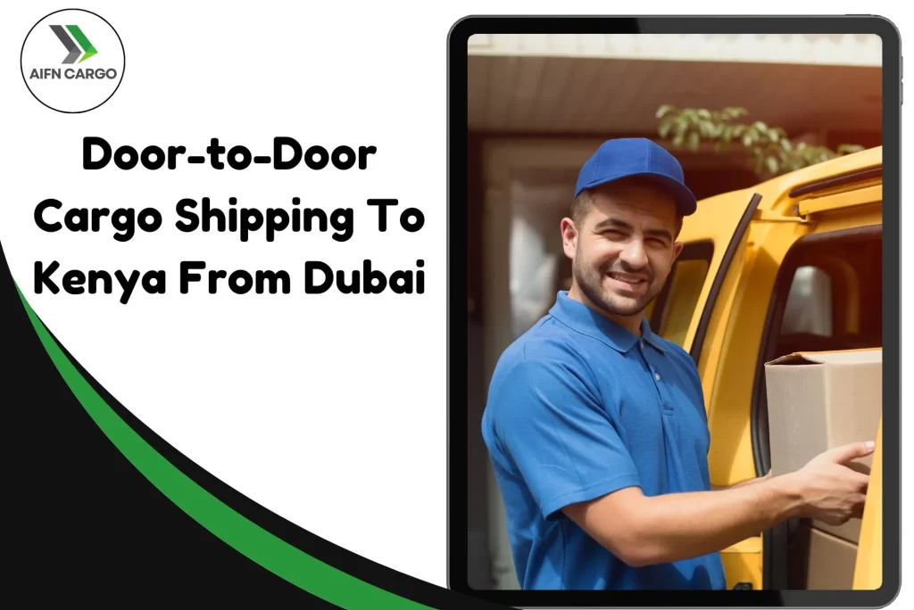 Door-to-Door Cargo Shipping To Kenya From Dubai