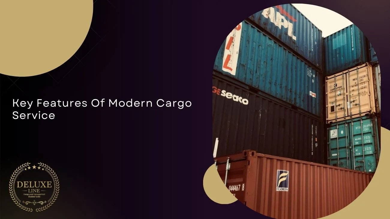 Key Features Of Modern Cargo Service