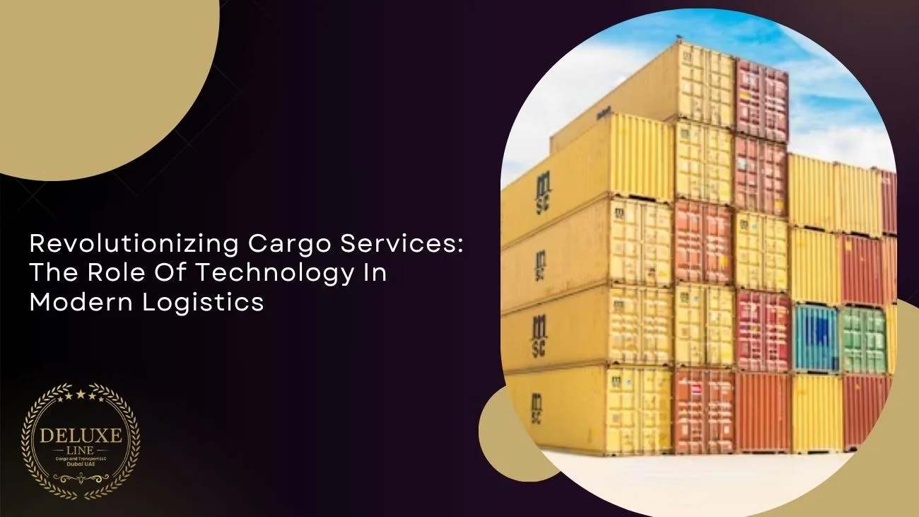 Revolutionizing Cargo Services: The Role Of Technology In Modern Logistics