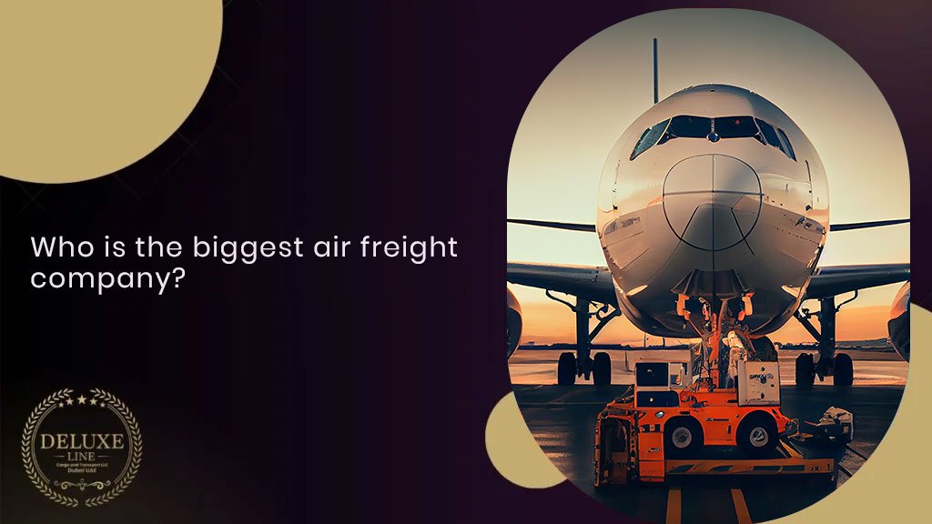 Who is the biggest air freight company?